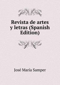 Revista de artes y letras (Spanish Edition)