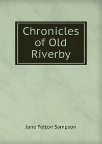 Chronicles of Old Riverby