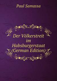 Der Volkerstreit im Habsburgerstaat (German Edition)