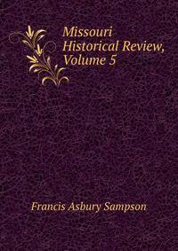 Missouri Historical Review, Volume 5