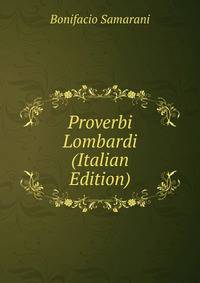 Proverbi Lombardi (Italian Edition)
