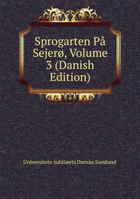 Sprogarten Pa Sejero, Volume 3 (Danish Edition)