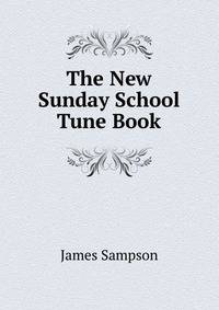 The New Sunday School Tune Book