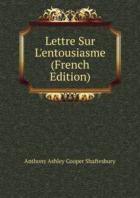 Lettre Sur L'entousiasme (French Edition)