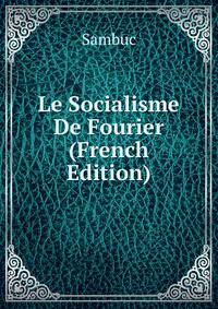 Le Socialisme De Fourier (French Edition)