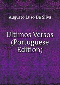 Ultimos Versos (Portuguese Edition)