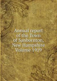 Annual report of the Town of Sanbornton, New Hampshire Volume 1919