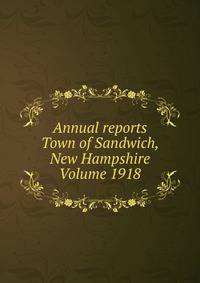 Annual reports Town of Sandwich, New Hampshire Volume 1918