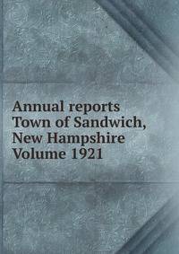 Annual reports Town of Sandwich, New Hampshire Volume 1921