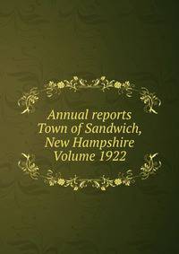 Annual reports Town of Sandwich, New Hampshire Volume 1922