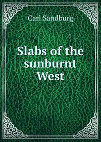 Slabs of the sunburnt West