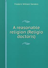 A reasonable religion (Religio doctoris)