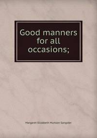 Good manners for all occasions;