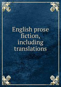 English prose fiction, including translations