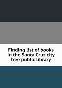 Finding list of books in the Santa Cruz city free public library