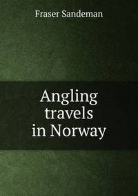 Angling travels in Norway