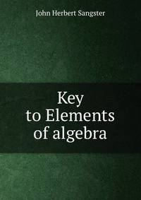 Key to Elements of algebra.