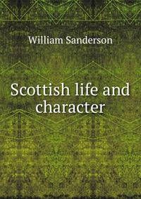 Scottish life and character