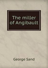 The miller of Angibault