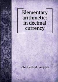 Elementary arithmetic: in decimal currency.