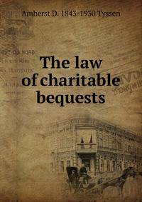 The law of charitable bequests