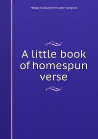 A little book of homespun verse