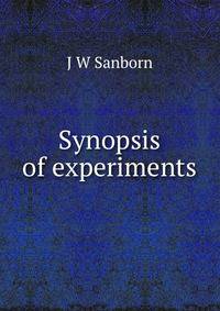 Synopsis of experiments