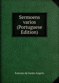 Sermoens varios (Portuguese Edition)