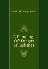 A Damping-Off Fungus of Radishes