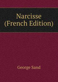Narcisse (French Edition)
