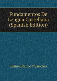 Fundamentos De Lengua Castellana (Spanish Edition)