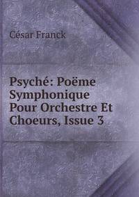 Psyche: Poeme Symphonique Pour Orchestre Et Choeurs, Issue 3