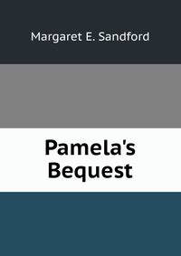 Pamela's Bequest