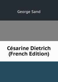 Cesarine Dietrich (French Edition)