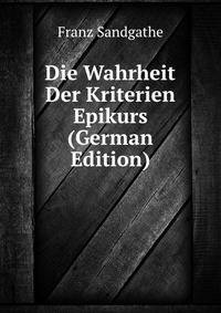 Die Wahrheit Der Kriterien Epikurs (German Edition)
