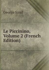 Le Piccinino, Volume 2 (French Edition)