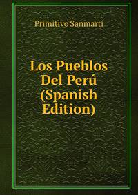 Los Pueblos Del Peru (Spanish Edition)