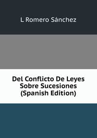 Del Conflicto De Leyes Sobre Sucesiones (Spanish Edition)