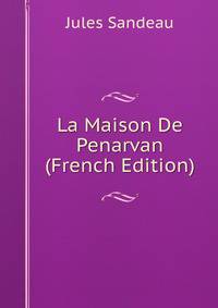 La Maison De Penarvan (French Edition)