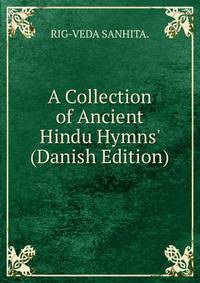 A Collection of Ancient Hindu Hymns' (Danish Edition)