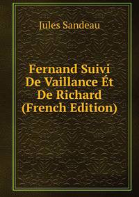 Fernand Suivi De Vaillance Et De Richard (French Edition)