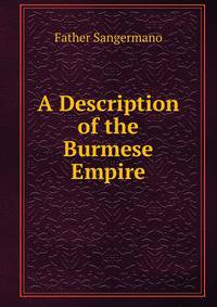 A Description of the Burmese Empire