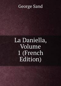 La Daniella, Volume 1 (French Edition)