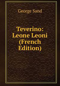 Teverino: Leone Leoni (French Edition)