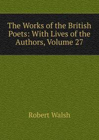 The Works of the British Poets: With Lives of the Authors, Volume 27