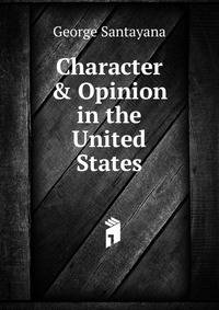 Character &amp; Opinion in the United States