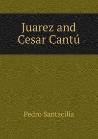 Juarez and Cesar Cantu