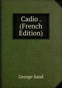 Cadio . (French Edition)