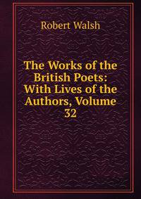 The Works of the British Poets: With Lives of the Authors, Volume 32