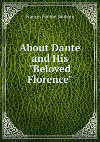 About Dante and His "Beloved Florence"